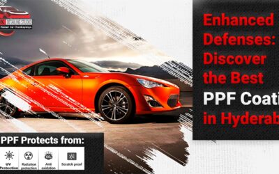 Enhanced Defenses: Discover the Best PPF Coating in Hyderabad
