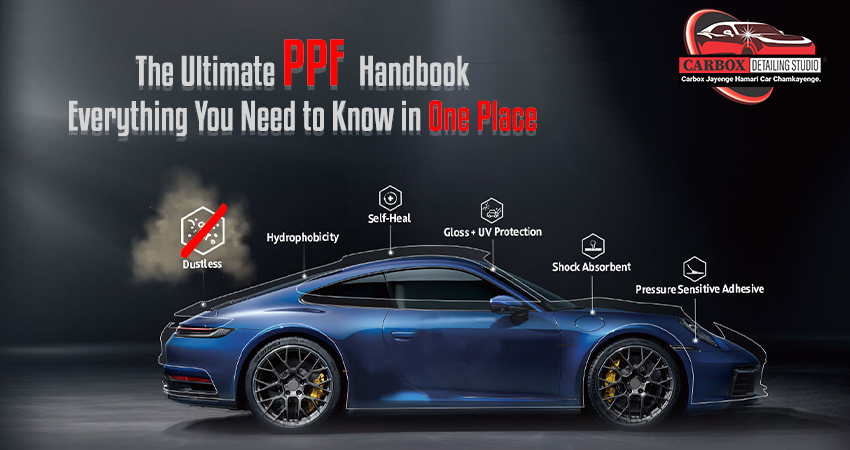 The Ultimate PPF Handbook: Everything You Need to Know in One Place